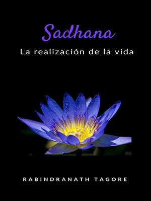 cover image of Sadhana--la realización de la vida (traducido)